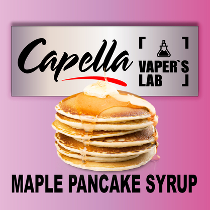 Фото на Арому Capella Maple Pancake Syrup Кленовий сироп