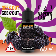 Жидкость для электронных сигарет купить Geek Out- Ежевичный Джус 60 мл