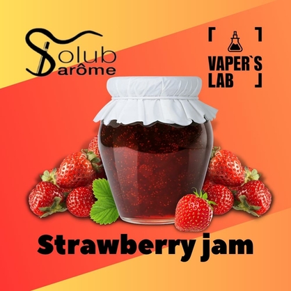 Фото, Видео, Премиум ароматизатор для электронных сигарет Solub Arome "Strawberry jam" (Клубнично-карамельное варенье) 