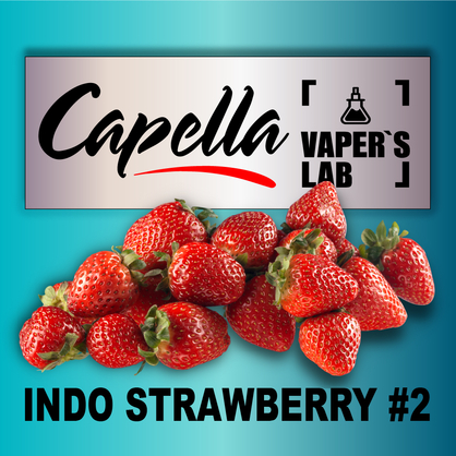 Фото на Ароматизатор Capella Indo Strawberry #2 Індо Полуниця #2