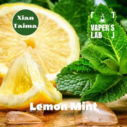 Фото, Видео, Натуральные ароматизаторы для вейпа  Xi'an Taima "Lemon Mint" (Лимон мята) 