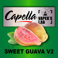 Арома для вейпа Capella Sweet Guava v2 Сладкая Гуава v2