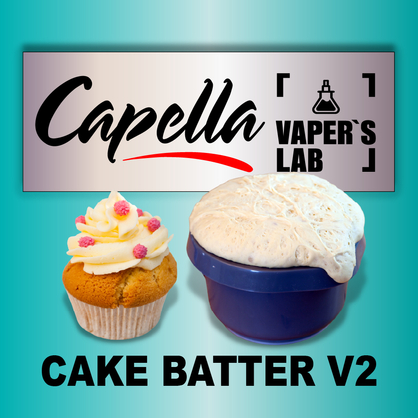 Фото на аромку Capella Cake Batter v2 Тесто для кекса v2