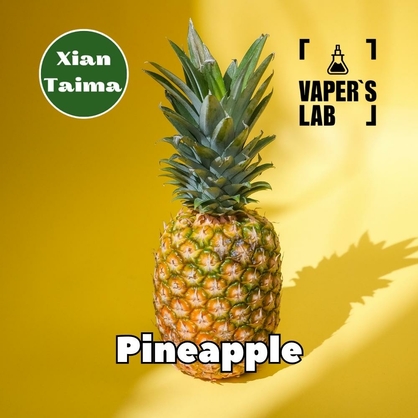 Фото, Видео, Ароматизаторы для жидкости вейпов Xi'an Taima "Pineapple" (Ананас) 