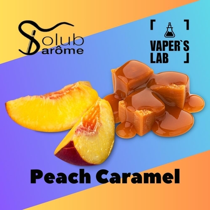 Фото, Відеоогляди на Ароматизатори для самозамісу Solub Arome "Peach Caramel" (Персик з карамеллю) 