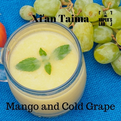 Фото, Видео, Пищевой ароматизатор для вейпа Xi'an Taima "Mango and Cold Grape" (Манго и холодный виноград) 