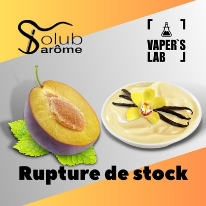 Фото, Видео, Премиум ароматизатор для электронных сигарет Solub Arome "Rupture de stock" (Слива с ванильным кремом) 