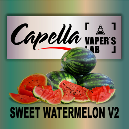 Фото на Ароматизатори Capella Sweet Watermelon v2 Солодкий Кавун v2