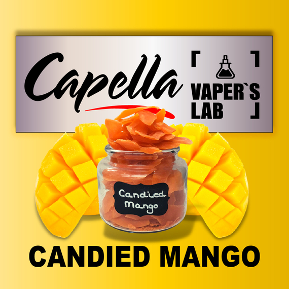 Отзывы на ароматизатор Capella Candied Mango Засахаренное манго