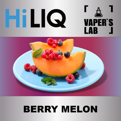 Фото на аромку HiLIQ Хайлик Berry Melon Дыня с ягодами