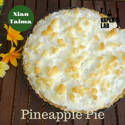 Фото, Видео, Основы и аромки Xi'an Taima "Pineapple Pie" (Ананасовый пирог) 