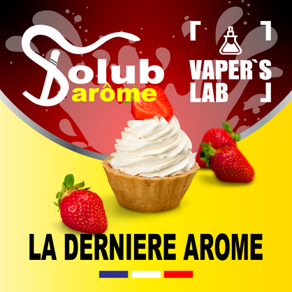 Фото, Видео, Купить ароматизатор Solub Arome "La dernière Arôme" (Клубничное печенье и сливки) 