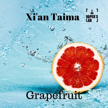 Фото, Видео, Натуральные ароматизаторы для вейпов Xi'an Taima "Grapefruit" (Грейпфрут) 