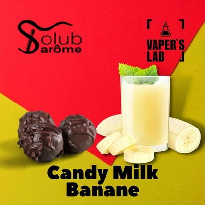 Фото, Відеоогляди на Преміум ароматизатор для електронних сигарет Solub Arome "Candy milk banane" (Молочна цукерка з бананом) 