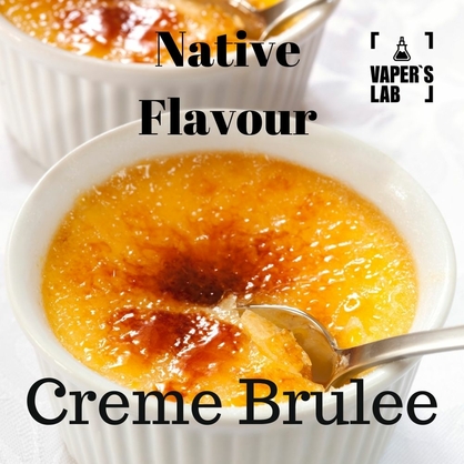 Фото, Відео на Безнікотинову рідину Native Flavour Creme Brulee 100 ml