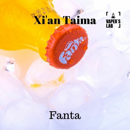 Фото, Відеоогляди на Найкращі харчові ароматизатори Xi'an Taima "Fanta" (Фанта) 