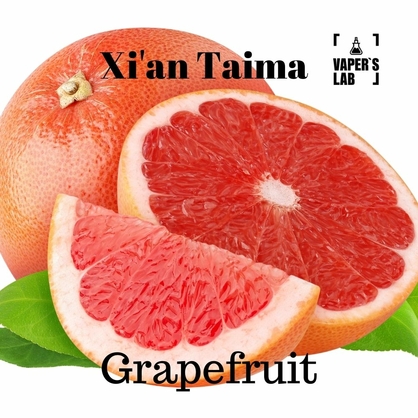 Фото, Видео, Натуральные ароматизаторы для вейпов Xi'an Taima "Grapefruit" (Грейпфрут) 