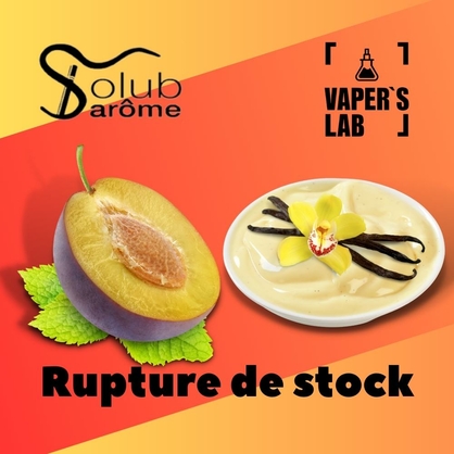 Фото, Відеоогляди на Ароматизатори для рідини вейпів Solub Arome "Rupture de stock" (Слива з ванільним кремом) 