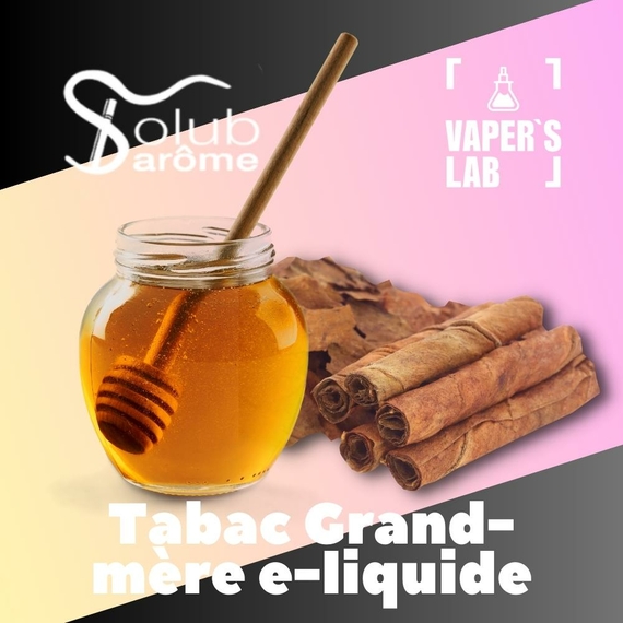Відгуки на ароматизатор електронних сигарет Solub Arome "Tabac Grand-mère e-liquide" (Тютюн з медом) 