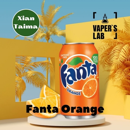 Фото, Видео, ароматизатор для самозамеса Xi'an Taima "Fanta Orange" (Фанта апельсин) 