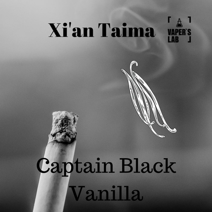 Фото, Видео, Натуральные ароматизаторы для вейпа  Xi'an Taima "Captain Black Vanilla" (Капитан Блек ваниль) 