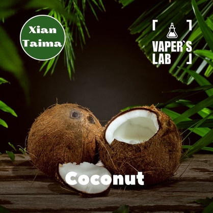 Фото, Видео, Купить ароматизатор Xi'an Taima "Coconut" (Кокос) 