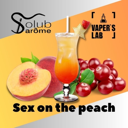 Фото, Видео, Ароматизаторы для самозамеса Solub Arome "Sex on the peach" (Напиток с персика и клюквы) 