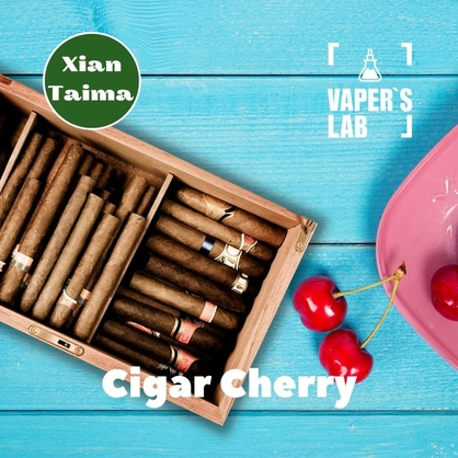 Фото, Відеоогляди на Основи та аромки Xi'an Taima "Cigar Cherry" (Сигара з вишнею) 