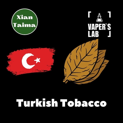 Фото, Видео, Ароматизаторы для жидкостей Xi'an Taima "Turkish Tobacco" (Турецкий Табак) 
