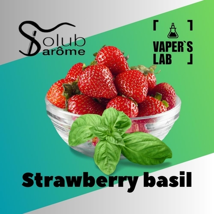 Фото, Відеоогляди на Преміум ароматизатор для електронних сигарет Solub Arome "Strawberry basil" (Полуниця з базиліком) 