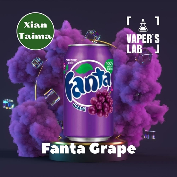 Отзывы на Набор для самозамеса Xi'an Taima "Fanta Grape" (Фанта виноград) 