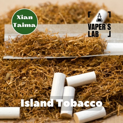 Фото, Відеоогляди на Преміум ароматизатор для електронних сигарет Xi'an Taima "Island Tobacco" (Тропічний тютюн) 