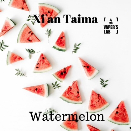 Фото, Видео, Ароматизаторы для самозамеса Xi'an Taima "Watermelon" (Арбуз) 