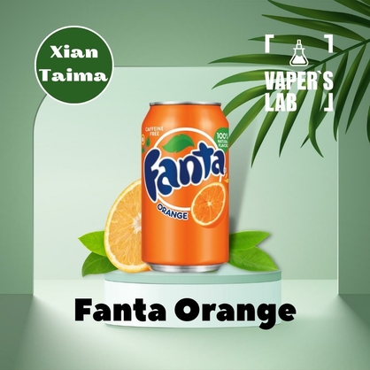 Фото, Видео, ароматизатор для самозамеса Xi'an Taima "Fanta Orange" (Фанта апельсин) 