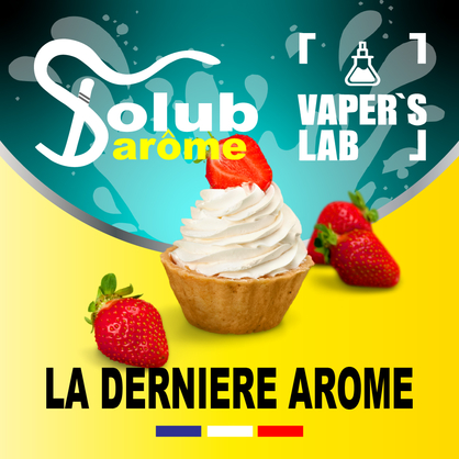 Фото, Видео, Купить ароматизатор Solub Arome "La dernière Arôme" (Клубничное печенье и сливки) 