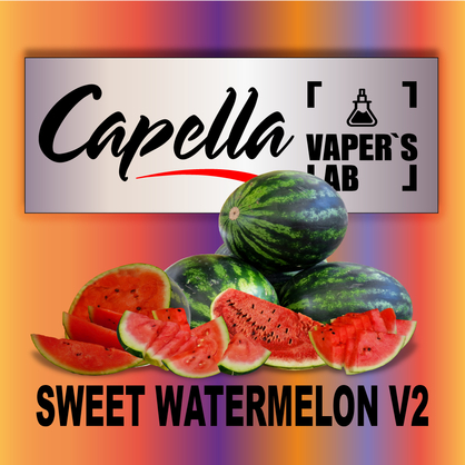 Фото на Ароматизатори Capella Sweet Watermelon v2 Солодкий Кавун v2