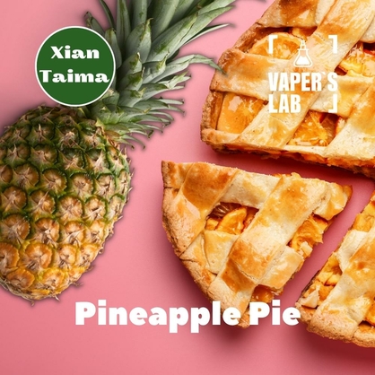 Фото, Відеоогляди на Ароматизатори для самозамісу Xi'an Taima "Pineapple Pie" (Ананасовий пиріг) 