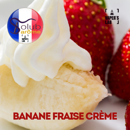 Фото, Відеоогляди на Найкращі ароматизатори для вейпа Solub Arome "Banane fraise crème" (Бананово-полуничний крем) 